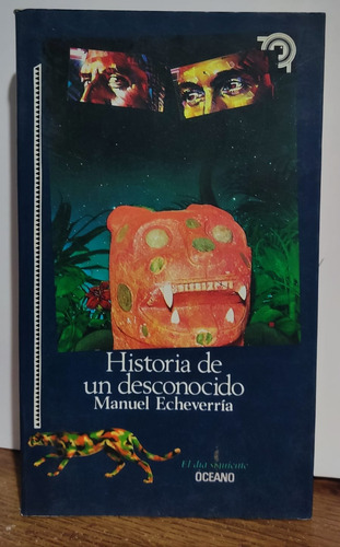 Historia De Un Desconocido De Manuel Echeverría