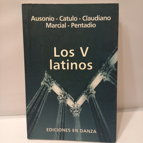 Ausonio Catulo Claudiano Marcial Pentadio - Los V Latinos