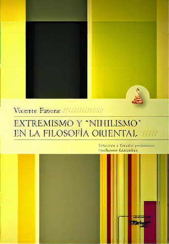 Extremismo Y Nihilismo, De Fatone, Vicente. Serie N/a, Vol. Volumen Unico. Editorial 17grises, Tapa Blanda, Edición 1 En Español