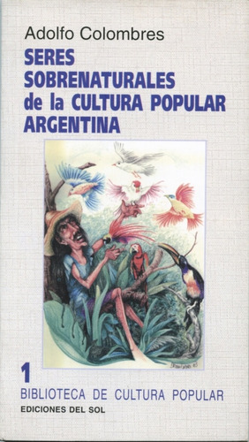 Seres Sobrenaturales De La Cultura Popular Argentina - Adolf