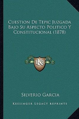 Libro Cuestion De Tepic Juzgada Bajo Su Aspecto Politico ...