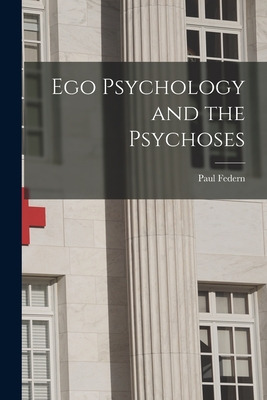 Libro Ego Psychology And The Psychoses - Federn, Paul