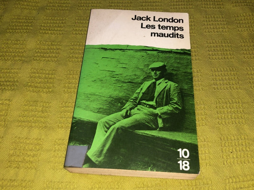 Les Temps Maudits - Jack London - Christian Bourgois Éditeur