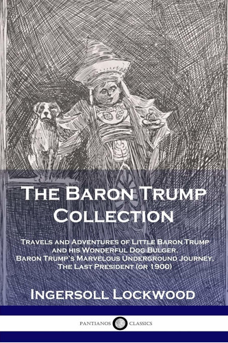 The Baron Trump Collection: Travels And Adventures O