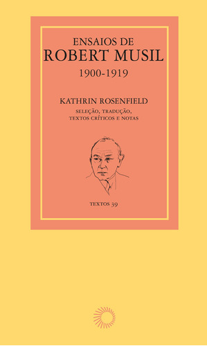 Ensaios de Robert Musil, 1900-1919, de Musil, Robert. Série Textos Editora Perspectiva Ltda., capa mole em português, 2021