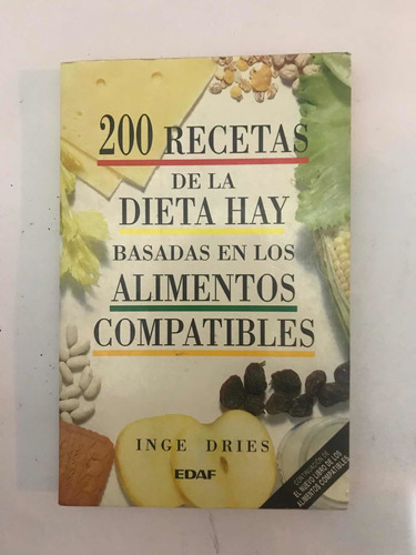 200 Recetas De La Dieta Hay Basadas En Los Alimentos Compati