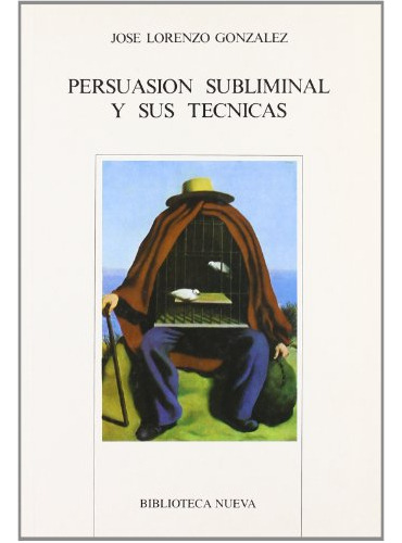 Libro Persuasión Subliminal Y Sus Técnicas De Jose Lorenzo G