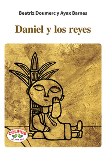 Daniel Y Los Reyes (cart.) - Doumerec Y Barnes - Ed. Colihue