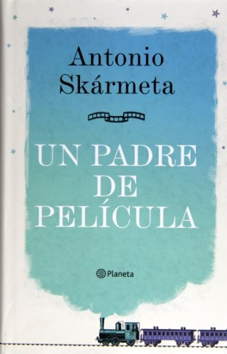 Un Padre De Pelicula ***promo*** - Antonio Skarmeta