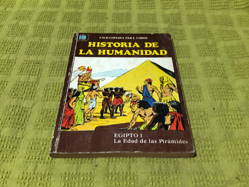 Historia De La Humanidad 3,egipto 1 La Edad De Las Piramides