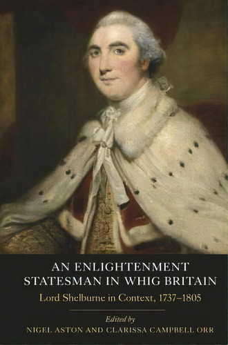 An Enlightenment Statesman In Whig Britain, De Nigel Aston. Editorial Boydell Brewer Ltd, Tapa Dura En Inglés