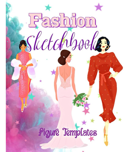 Libro: Fashion Sketchbook Figure Template: Feminine Figure S