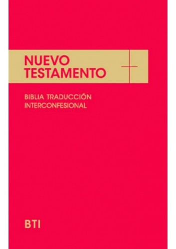 Nuevo Testamento. Biblia Traducción Interconfesional