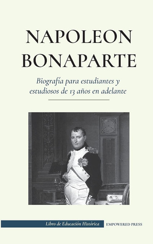 Libro Napoleón Bonaparte - Biografía Para Estudiantes Y Lbm2