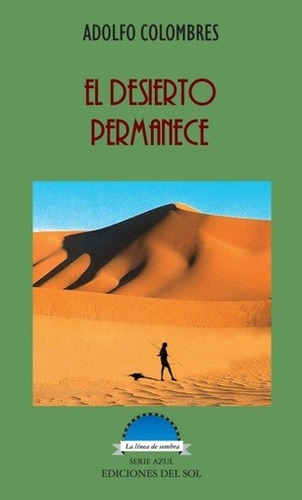 El Desierto Permanece - Colombres, Adolfo