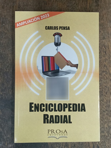 Enciclopedia Radial * Carlos Pensa * Historia De La Radio *