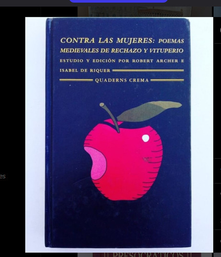 Contra Las Mujeres: Poemas Medievales De Rechazo Y Vituperio (Usado)