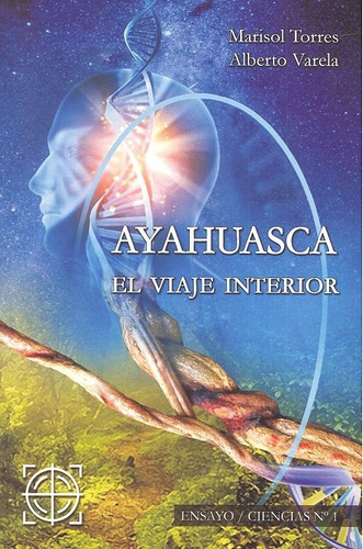 Ayahuasca El Viaje Interior - Verla, Alberto Jose