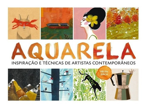 Livro  Aquarela: Inspiração E Tecn. Artistas Contemporaneos 