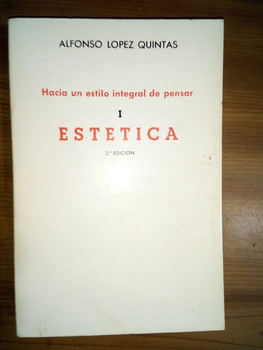 Estética Hacia Estilo Integral Pensar Alfonso López Quintás