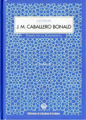 La Voz De J. M. Caballero Bonald, De Caballero Bonald, José Manuel. Editorial Residencia De Estudiantes En Español