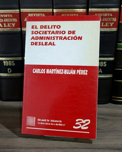  El Delito Societario De Administración Desleal - Martínez B