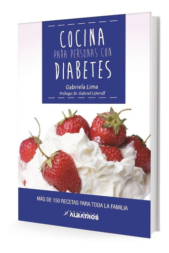 Libro Cocina Para Personas Con Diabetes - Gabriela Lima