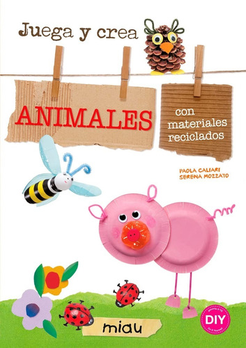 Juega Y Crea Animales Materiales Reciclados