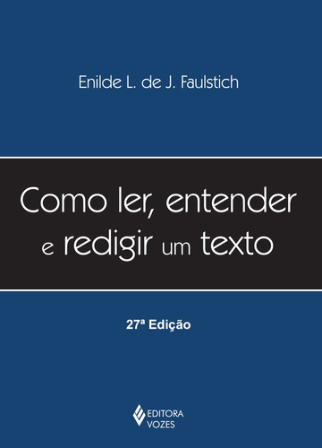 Como ler, entender e redigir um texto, de Faulstich, Enilde L. de J.. Editora Vozes Ltda., capa mole em português, 2014