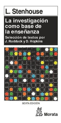 Investigación Como Base De La Enseñanza, De Lawrence Stenhouse. Editorial Morata, Tapa Blanda En Español, 43791