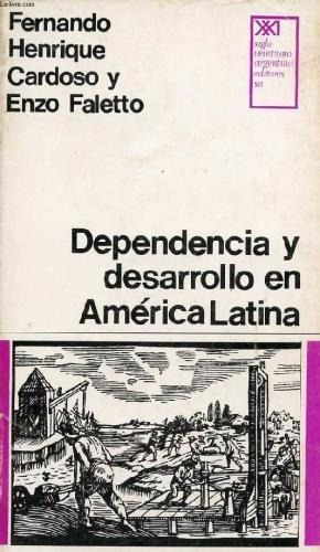 Dependencia Y Desarrollo En America Latina Cardoso Faletto 