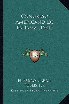 Libro Congreso Americano De Panama (1881) - El Ferro-carr...