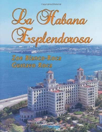 Libro: La Habana Esplendorosa (spanish Edition)
