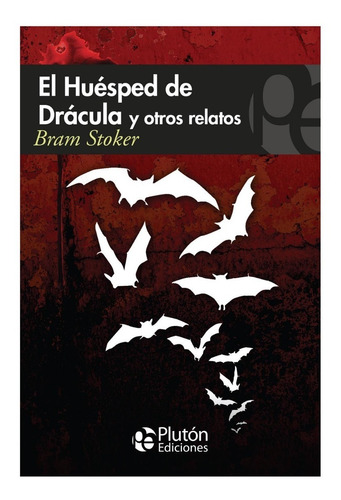 Libro: El Huésped De Drácula Y Otros Relatos / Bram Stoker