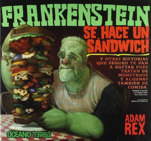 Frankenstein Se Hace Un Sandwich