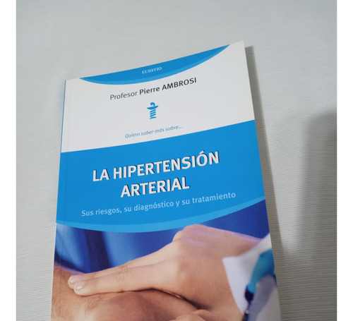 La Hipertension Arterial Ambrosi Sus Riesgos Diagnostico Tra