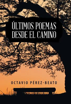 Libro Ã¿ltimos Poemas Desde El Camino - Pã©rez-beato, Oct...
