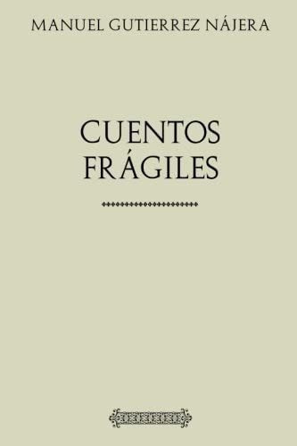 Libro: Colección Gutierrez Nájera: Cuentos Frágiles (sp&..