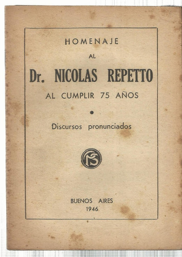 Homenaje Al Dr. Nicolás Repetto Al Cumplir 75 Años Discursos