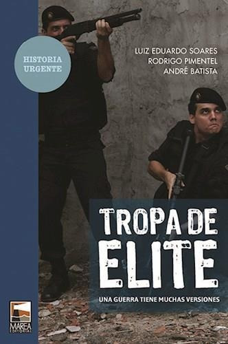 Tropa De Elite- Una Guerra Tiene Muchas Versiones - Soares,