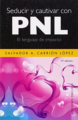 Seducir Y Cautivar Con Pnl