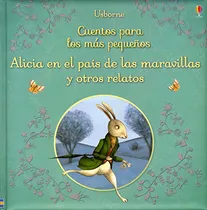 Comprar Cuentos Para Los Más Pequeños. Alicia En El País De Las Maravillas Y Otros Relatos, De Jenny|sims, Lesley Tyler. Editorial Usborne, Tapa Dura En Español, 2016