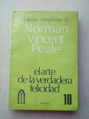 El Arte De La Verdadera Felicidad Norman Vincent Peale 1971