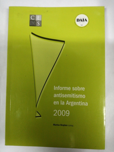 Informe Sobre Antisemitismo En La Argentina 2009 Brylan