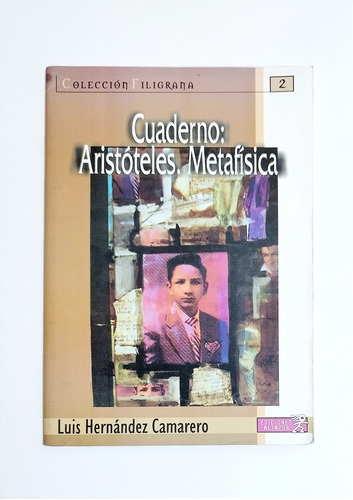 Cuaderno: Aristóteles. Metafísica - Luis Hernández ( 1º Ed) 