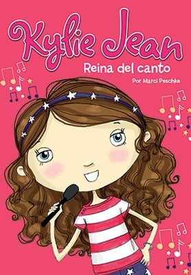 Kylie Jean - Reina Del Canto - Marci Peschke - Latinbooks