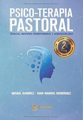 Psico-terapia Pastoral Tecnicas, Mentoria Prematrimonial Y, De Ramirez, Mis. Editorial Publicaciones Kerigma, Tapa Blanda En Español, 2020