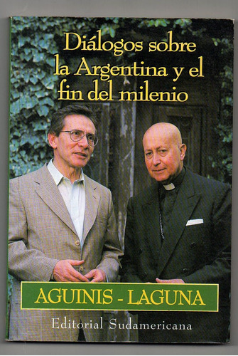 Dialogo Sobre L Argentina, Fin  Milenio- Aguinis- Laguna Usa