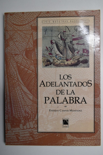 Los Adelantados De La Palabra Enrique Campos Menéndez   C195