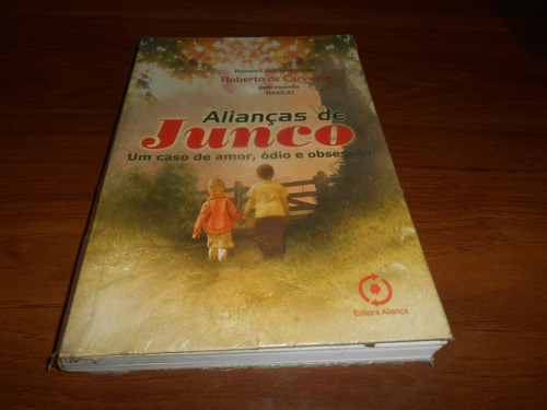 Aliança De Junco - Roberto De Carvalho